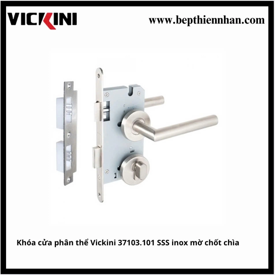 Khóa cửa phân thể Vickini 37103.101 SSS inox mờ chốt chìa