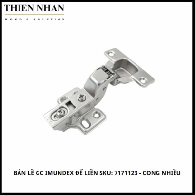 Bản Lề GC Imundex Đế Liền SKU: 7171123 - Cong Nhiều
